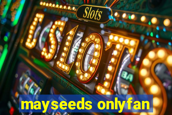 mayseeds onlyfan